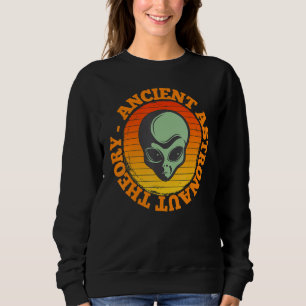 Ancient Astronaut Theory Funny Alien Head Science Sweatshirt