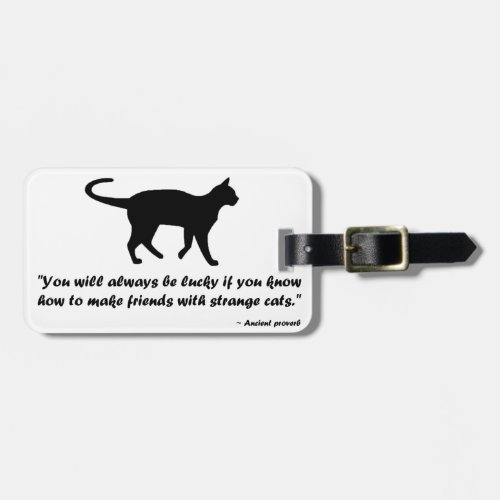 Ancient Cat Proverb Luggage Tag