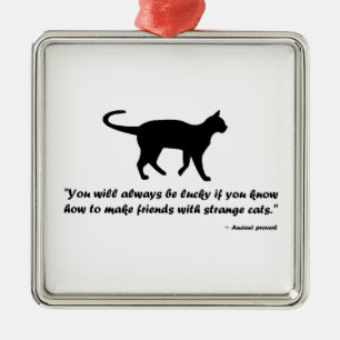 Ancient Cat Proverb Metal Ornament