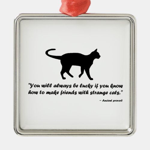 Ancient Cat Proverb Metal Ornament