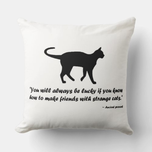Ancient Cat Proverb Throw Pillow