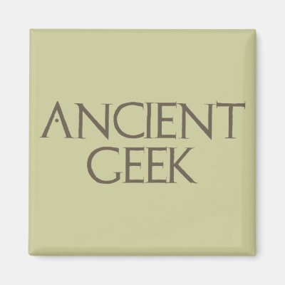 Ancient Geek Magnet