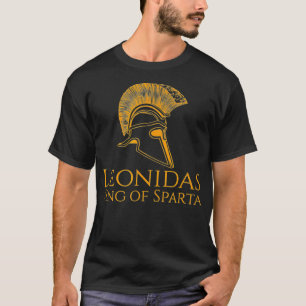 Ancient Greece   Leonidas King Of Sparta  T-Shirt