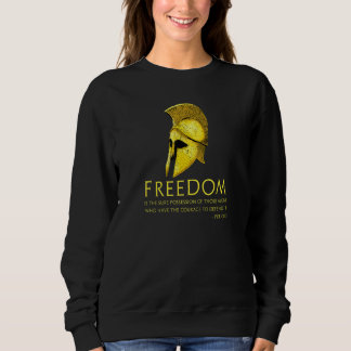Ancient Greek Pericles Quote Freedom Libertarian Sweatshirt