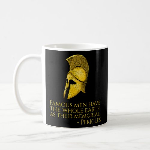 Ancient Greek Quote _ Pericles _ Classical Athens  Coffee Mug