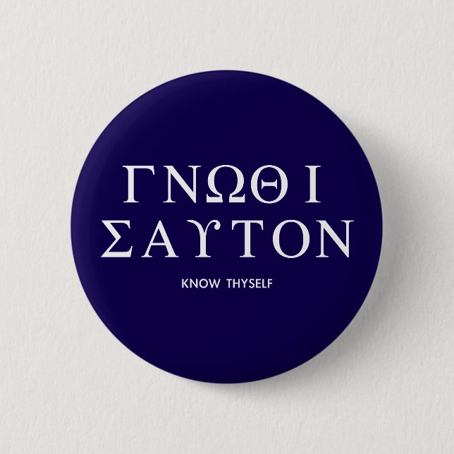Ancient Greek Quotes: "Know Thyself" Button (Front)