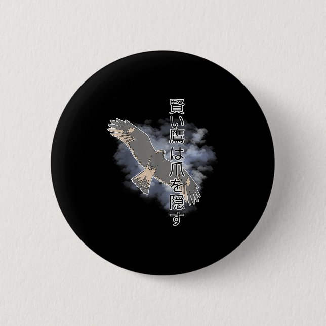 Ancient Japanese Saying The Smart Hawks Hides Its  Button (Front)