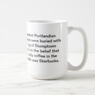 Ancient Portland Coffee Mug: Bury me w/ Stumptown Coffee Mug