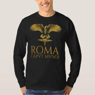 Ancient Roman Eagle  Roma Caput Mundi  Spqr Rome A T-Shirt