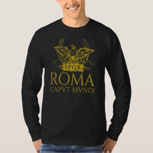 Ancient Roman Legion Eagle Aquila Roma Caput Mund T-Shirt