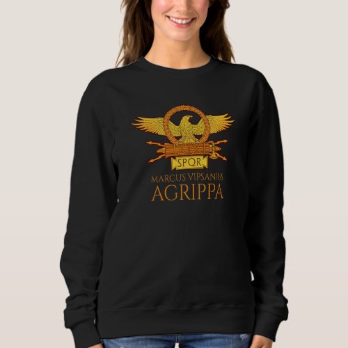 Ancient Rome Legion Eagle  Agrippa  Roman Empire   Sweatshirt