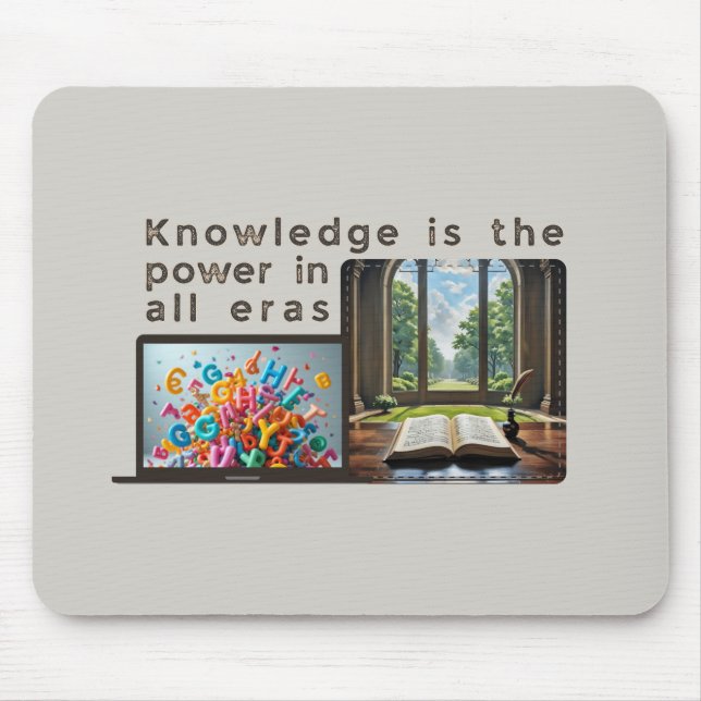 Ancient to Digital: Knowledge Powers Every Era Mouse Pad (Front)
