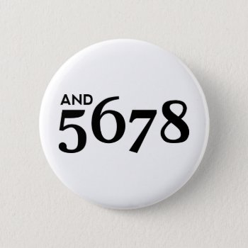And 5678 Pinback Button by LabelMeHappy at Zazzle