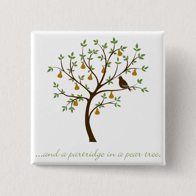 And a partridge in a pear tree pinback button (Front)