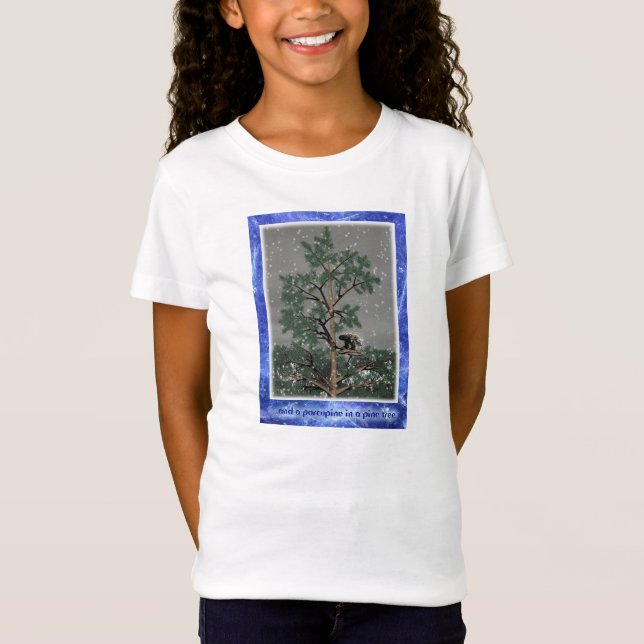 And A Porcupine In A Pine Tree T-Shirt (Front)