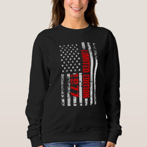 And Born In 1977 Patriotic Birthday Sweatshirt