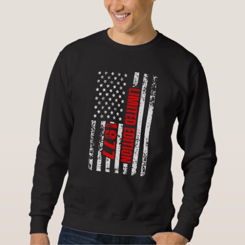 And Born In 1977 Patriotic Birthday Sweatshirt