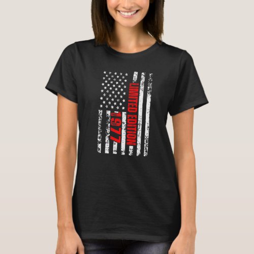 And Born In 1977 Patriotic Birthday T_Shirt