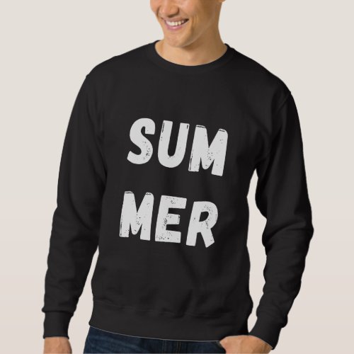 And Cool Saying Sum Mer Sweatshirt