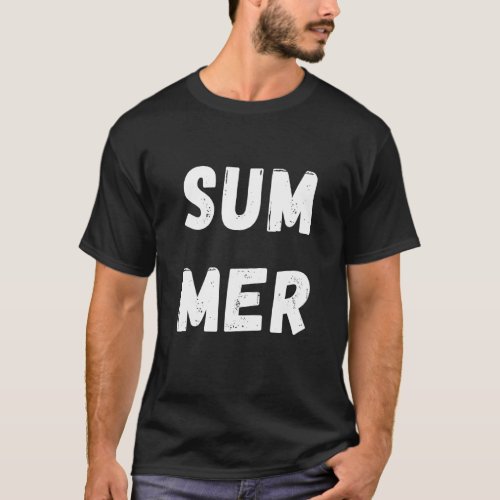 And Cool Saying Sum Mer T_Shirt