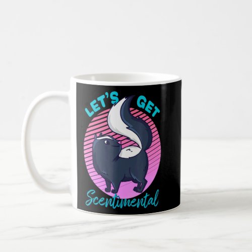 And Cute Skunk Animal Pun Lets Get Scentimental  Coffee Mug