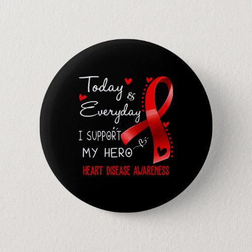 And Everyday I Support My Hero Heart Disease Aware Button