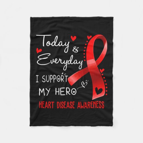 And Everyday I Support My Hero Heart Disease Aware Fleece Blanket