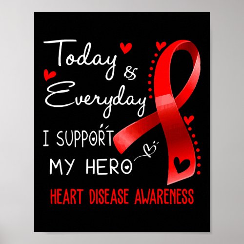 And Everyday I Support My Hero Heart Disease Aware Poster