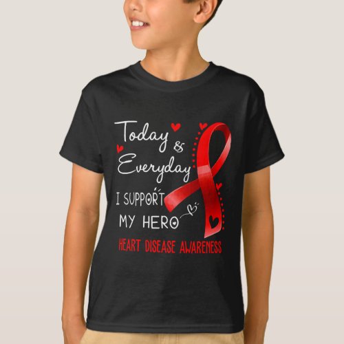 And Everyday I Support My Hero Heart Disease Aware T_Shirt