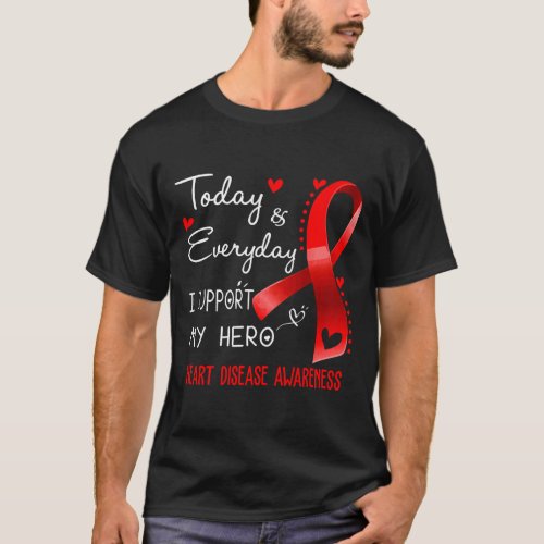 And Everyday I Support My Hero Heart Disease Aware T_Shirt