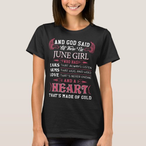 and god said let there be june girl who has earns T_Shirt