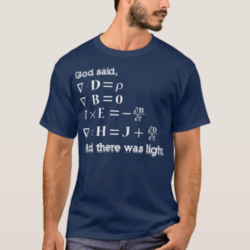 And God Said Let There Be Light Physics Gift T_Shirt