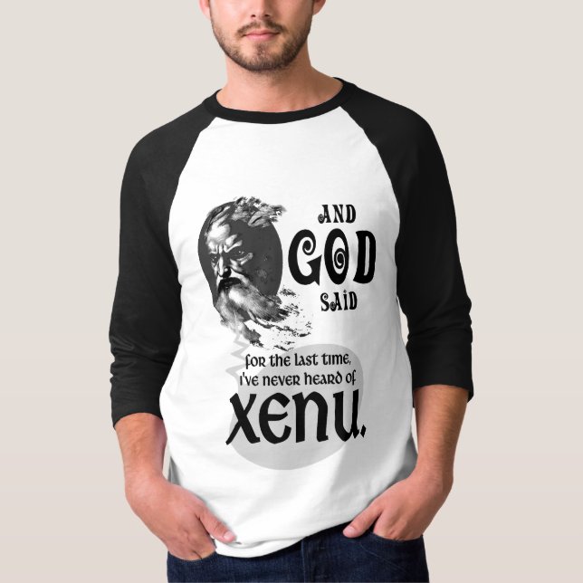 And God Said - Never heard of Xenu T-Shirt (Front)