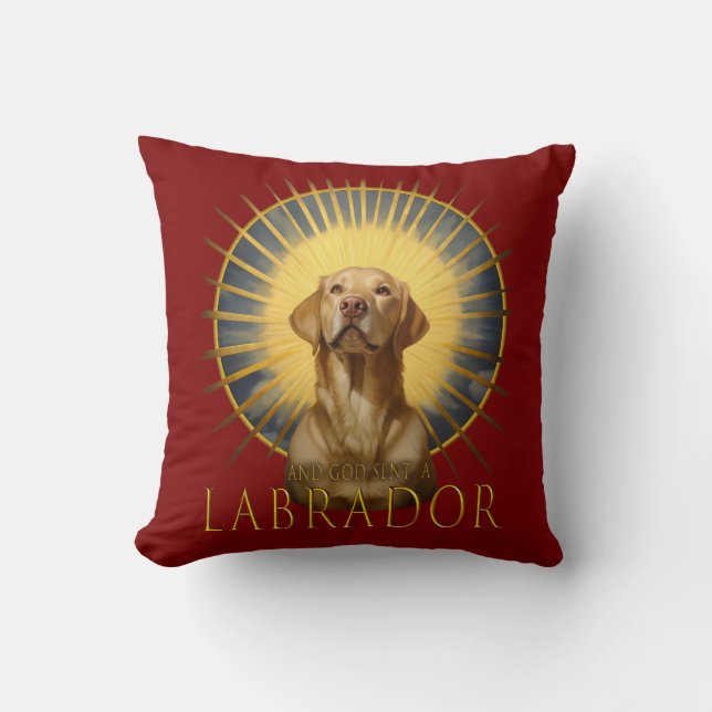 And God sent a Labrador Funny art  Throw Pillow (Front)