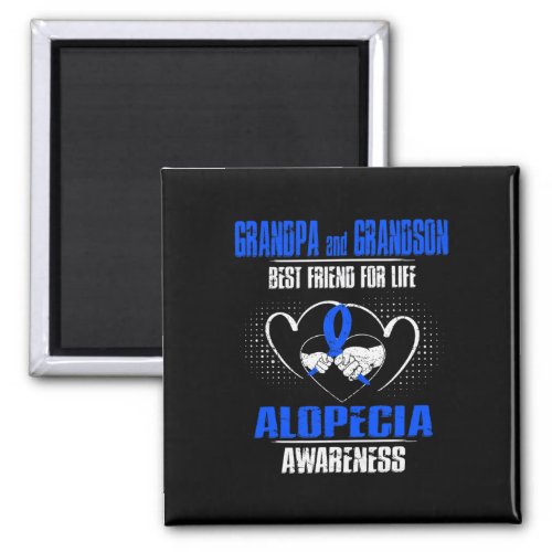 And Grandson Best Friend Of Life Alopecia Awarenes Magnet