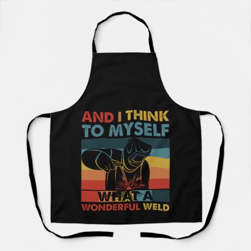 And I Think To Myself What A Wonderful Weld Apron