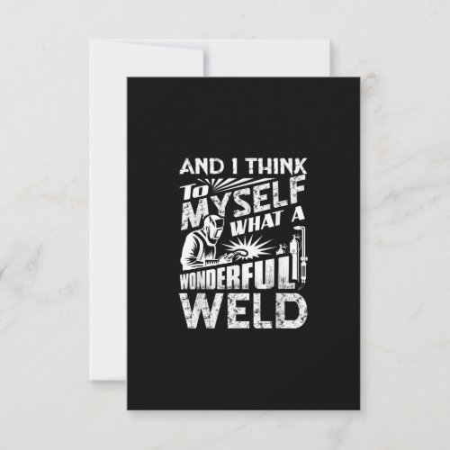 And I Think To Myself What A Wonderful Weld Thank You Card