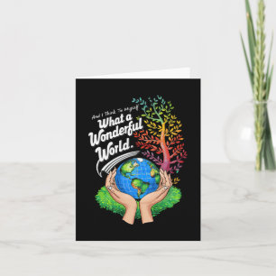 And I Think To Myself What A Wonderful World Earth Card