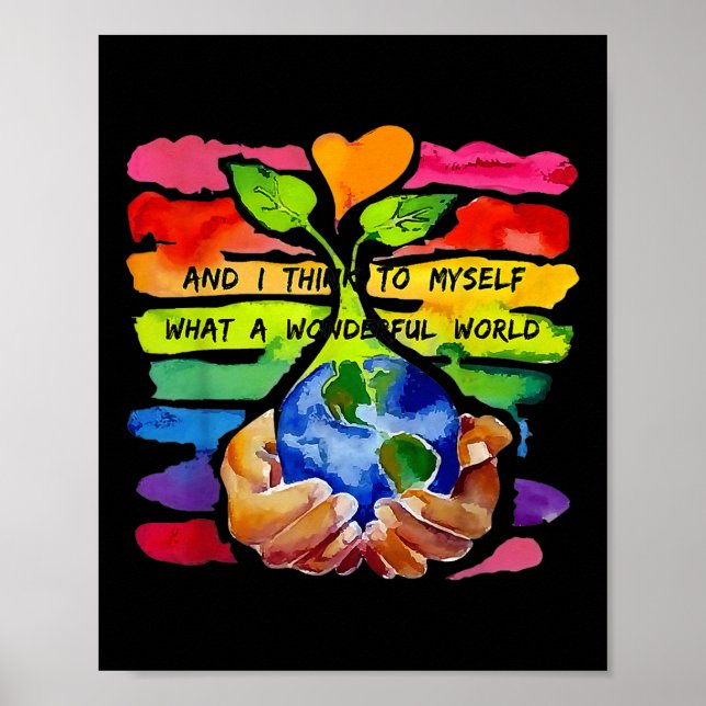 And I Think To Myself What A Wonderful World Poster (Front)