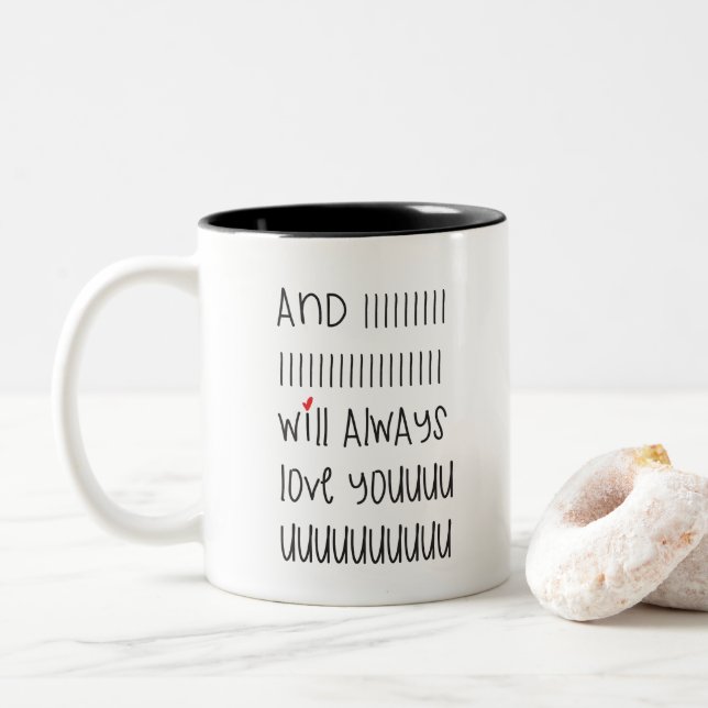 And I will always love you cute quote mug white (With Donut)