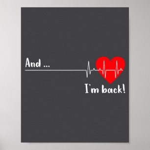 And I'm Back Ekg Heartbeat For Cardiologist Heart Poster