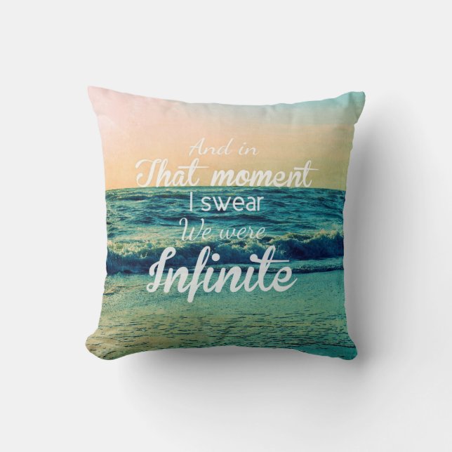 And in that moment, I swear we were infinite. Throw Pillow (Front)