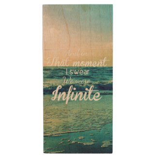 And in that moment, I swear we were infinite. Wood USB Flash Drive