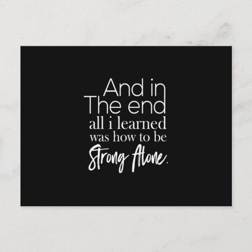 and in the end all i learned was how to be strong postcard