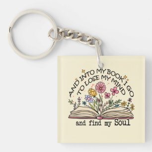 And Into My Book I Go – Floral Book Lover Keychain