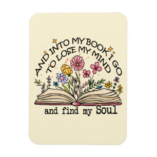 And Into My Book I Go – Floral Book Lover Magnet