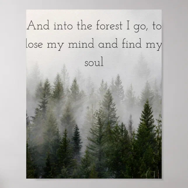 And into the forest I go Poster | Zazzle
