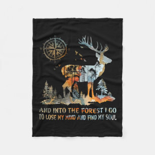 And Into The Forest I Go To Lose My Mind And Find Fleece Blanket