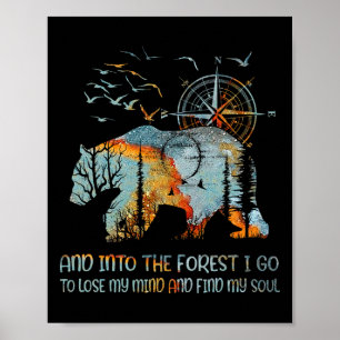 And Into The Forest I Go To Lose My Mind And Find Poster
