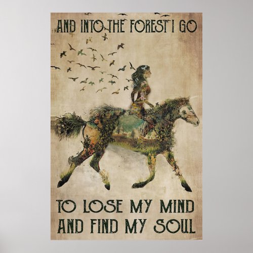 And Into The Forest I Go To Lose My Mind And Find  Poster